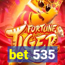 bet 535