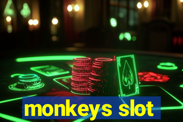 monkeys slot