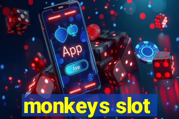 monkeys slot