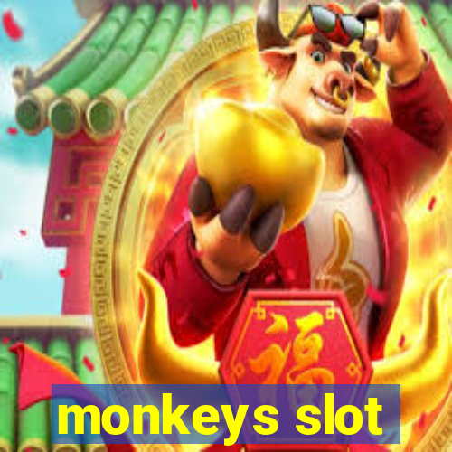 monkeys slot