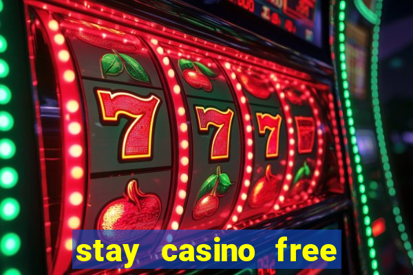 stay casino free spins 2021