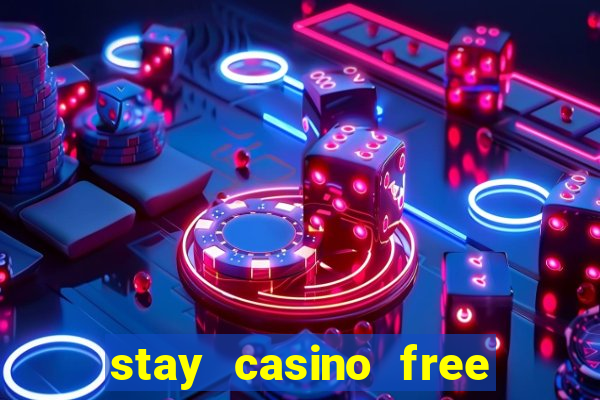 stay casino free spins 2021