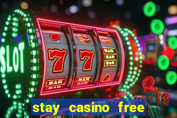 stay casino free spins 2021