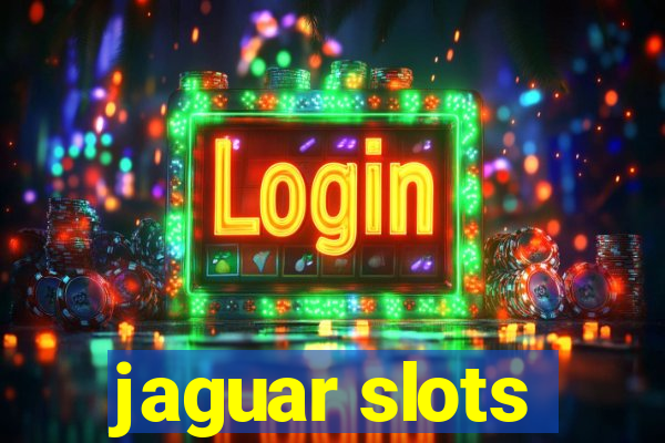 jaguar slots