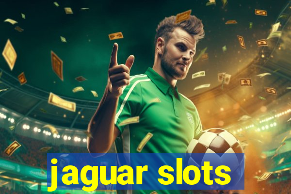 jaguar slots