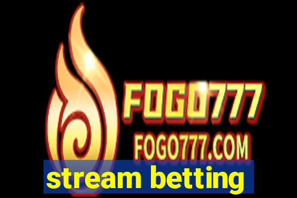 stream betting