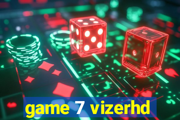 game 7 vizerhd