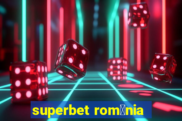 superbet rom芒nia