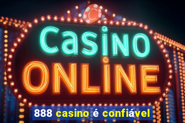 888 casino é confiável