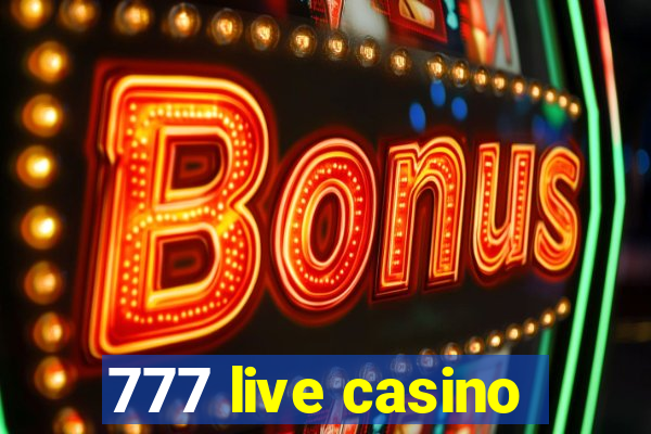 777 live casino