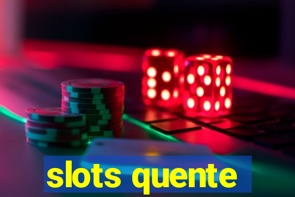 slots quente