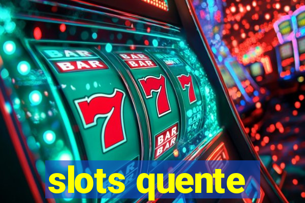 slots quente