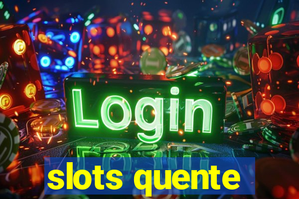 slots quente