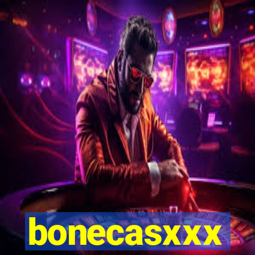 bonecasxxx