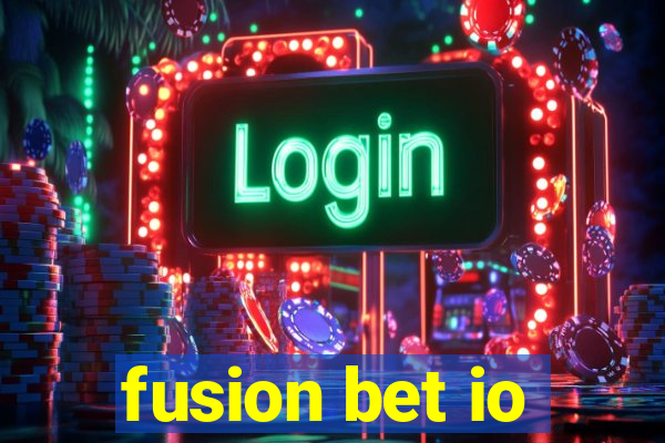 fusion bet io