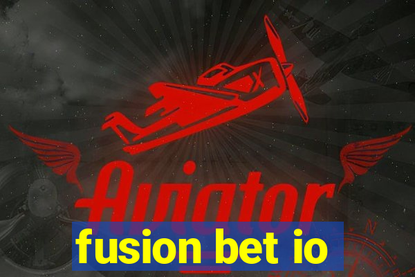 fusion bet io