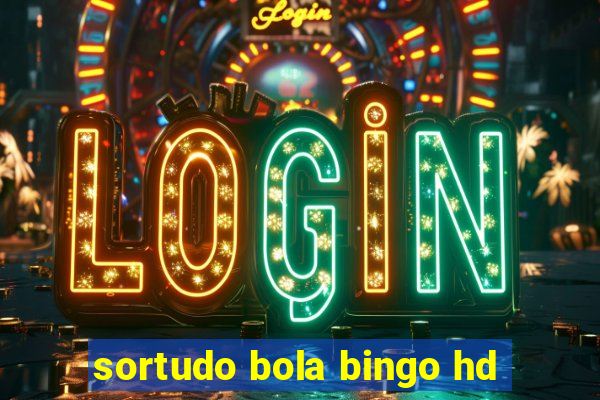 sortudo bola bingo hd