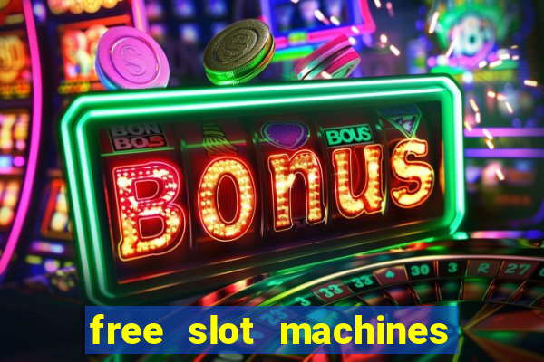 free slot machines to play no downloading