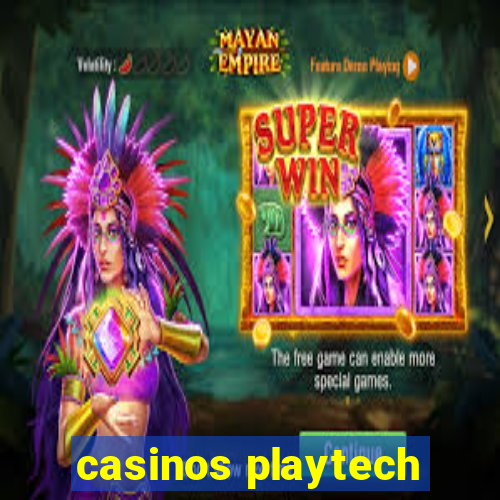 casinos playtech