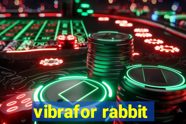 vibrafor rabbit