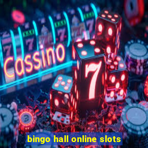 bingo hall online slots