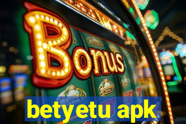 betyetu apk