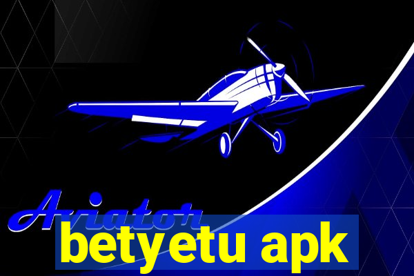 betyetu apk