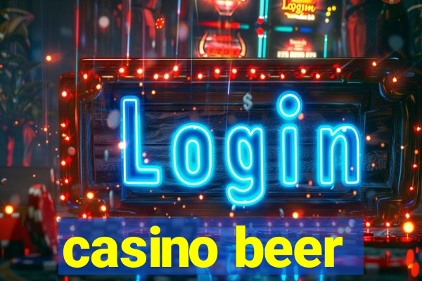 casino beer