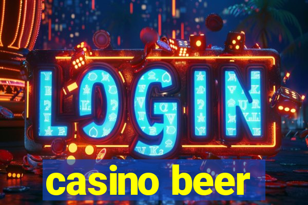 casino beer