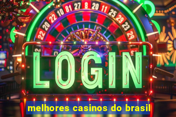 melhores casinos do brasil