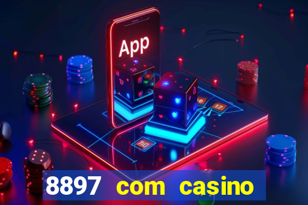 8897 com casino slot games