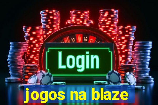 jogos na blaze