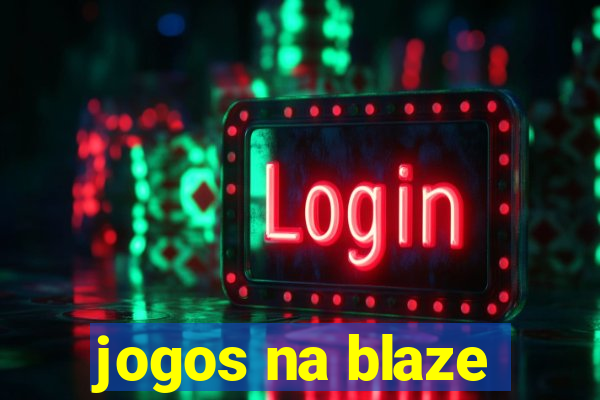 jogos na blaze