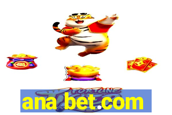 ana bet.com