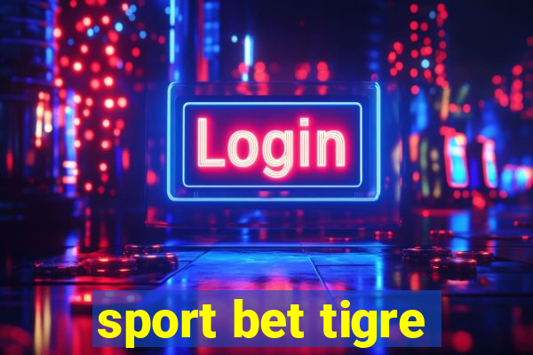 sport bet tigre