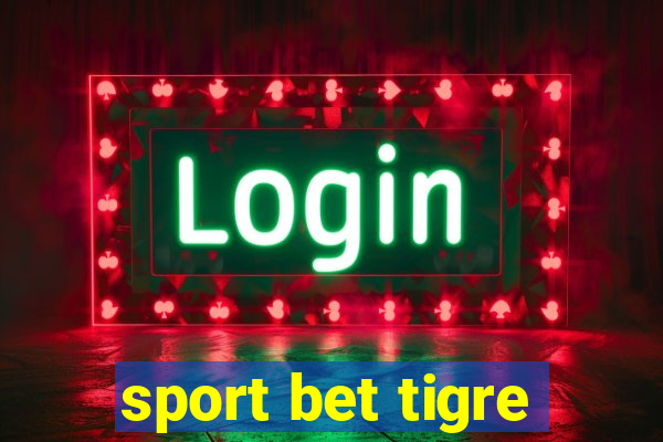 sport bet tigre