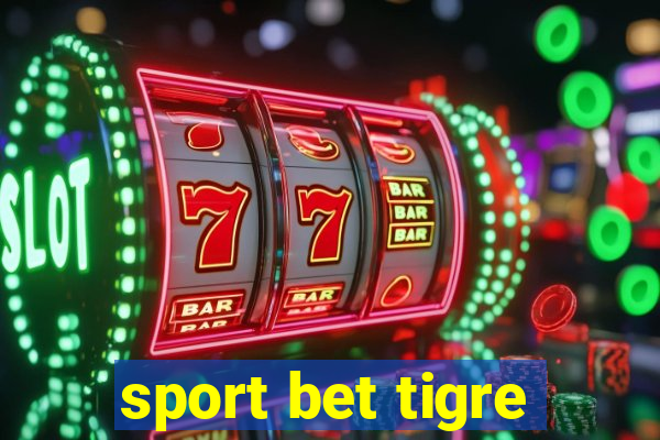 sport bet tigre