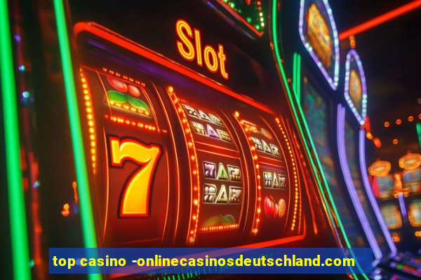 top casino -onlinecasinosdeutschland.com