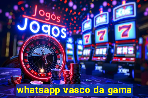 whatsapp vasco da gama