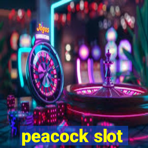 peacock slot