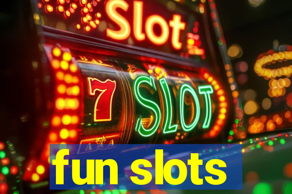 fun slots