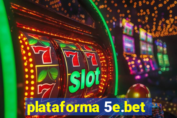 plataforma 5e.bet