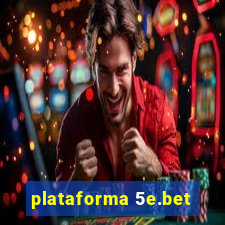 plataforma 5e.bet