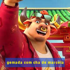 gemada com cha de marcela