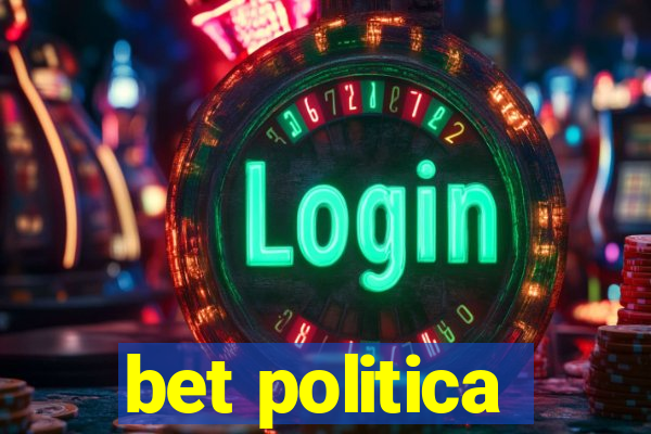 bet politica