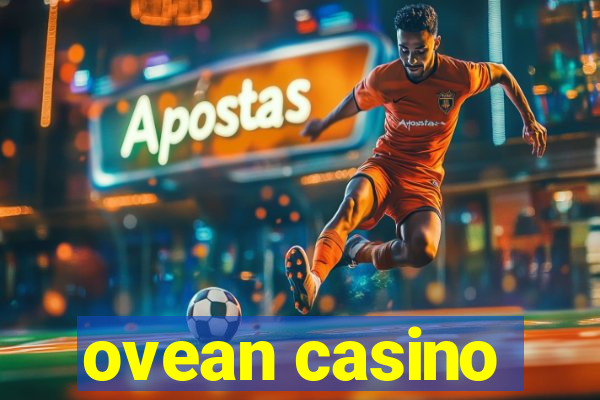 ovean casino