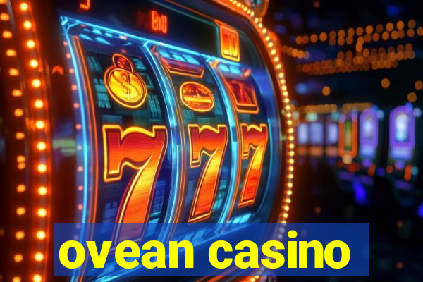 ovean casino