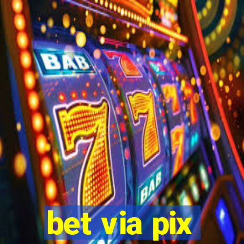 bet via pix