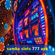 samba slots 777 apk