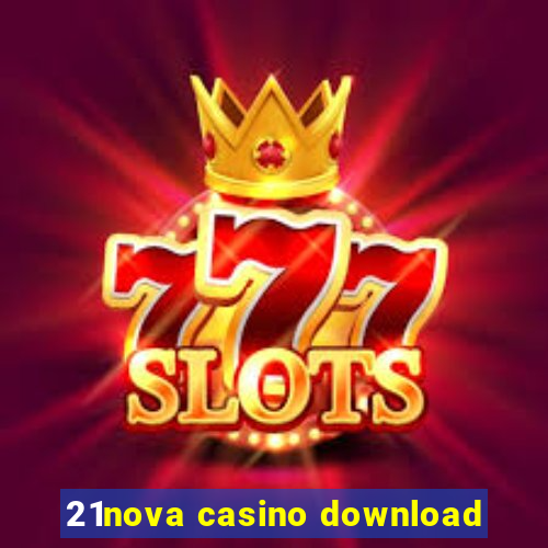 21nova casino download